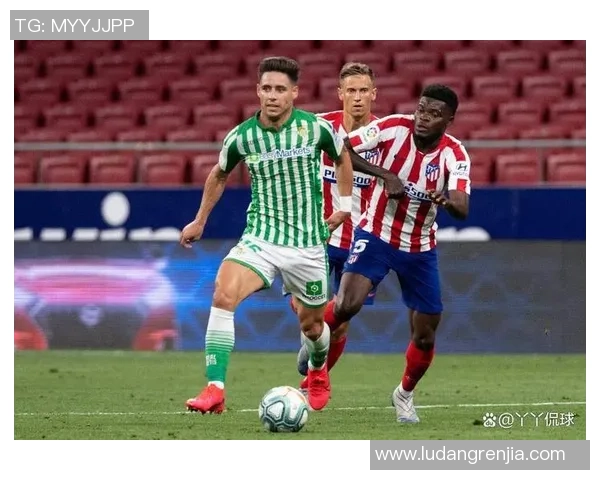 西甲焦点战皇家贝蒂斯迎战豪门皇家马德里激情对决即将上演