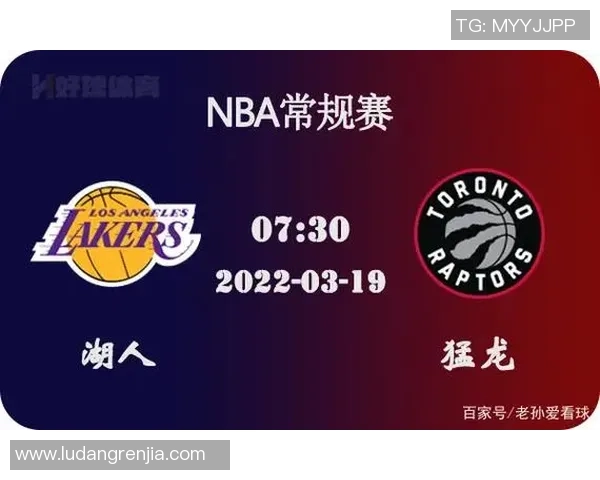 3月15日湖人对阵猛龙精彩视频直播全程回顾与赛后分析