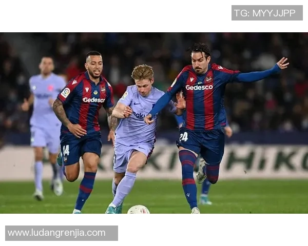 巴萨主场迎战莱万特国王杯次回合全力争胜力争晋级